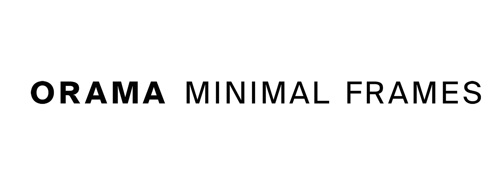 Orama Minimal Frames
