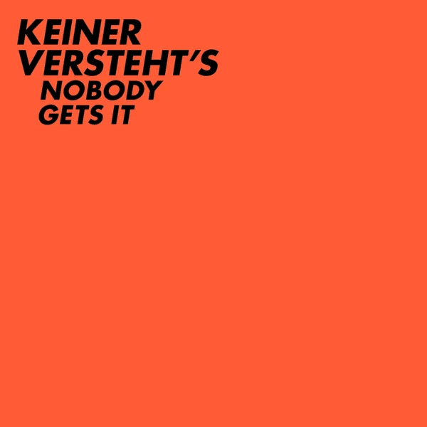 Preview image for the file KEINER VERSTEHT'S NOBODY GETS IT