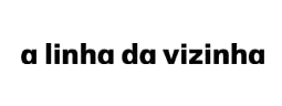 Logo de A Linha da Vizinha