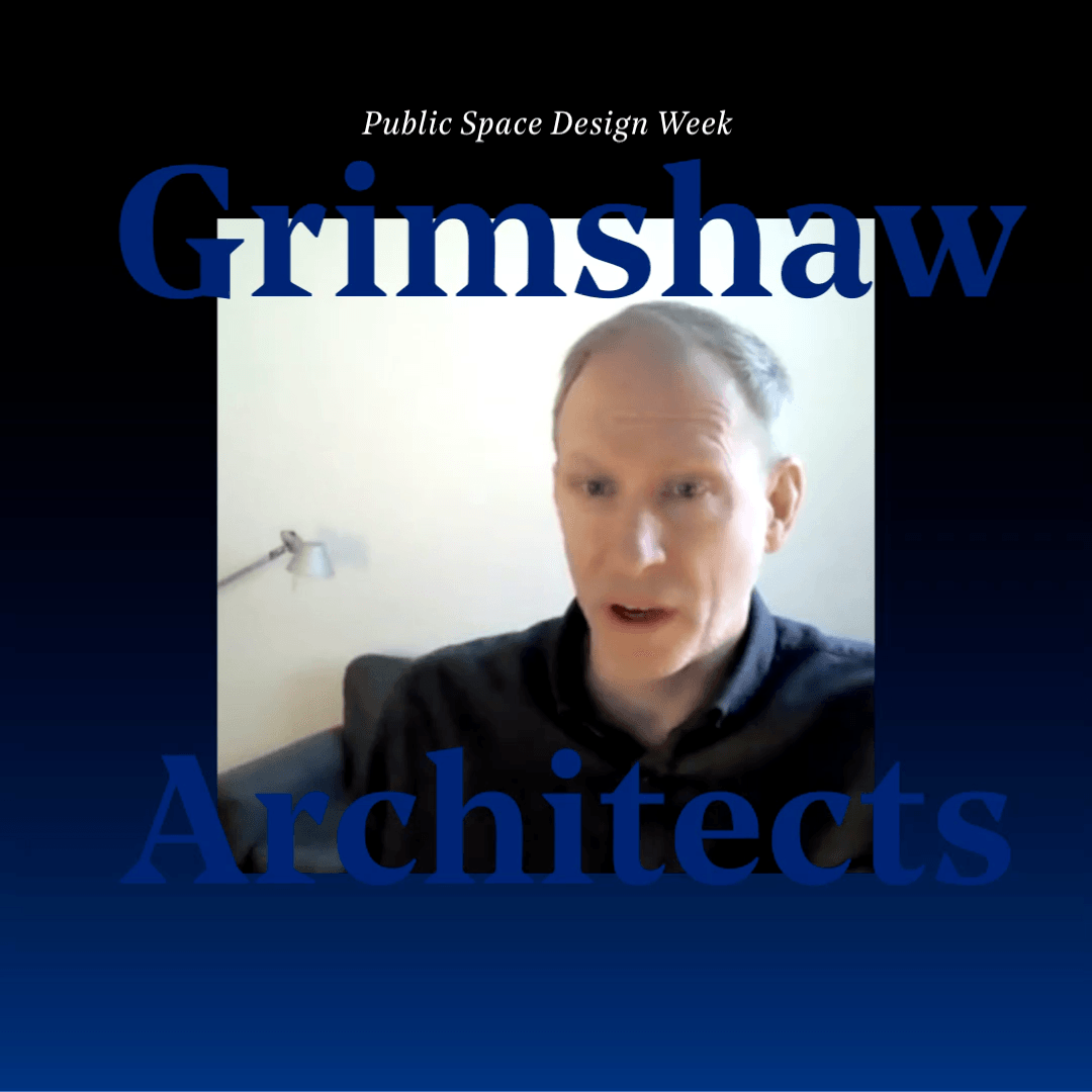 Lees storie PUBLIC SPACE DESIGN WEEK: GRIMSHAW ARCHITECTS