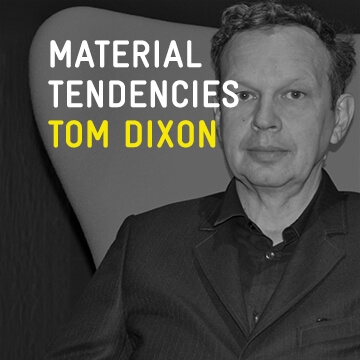 Lire l’histoire Material Tendencies: Tom Dixon